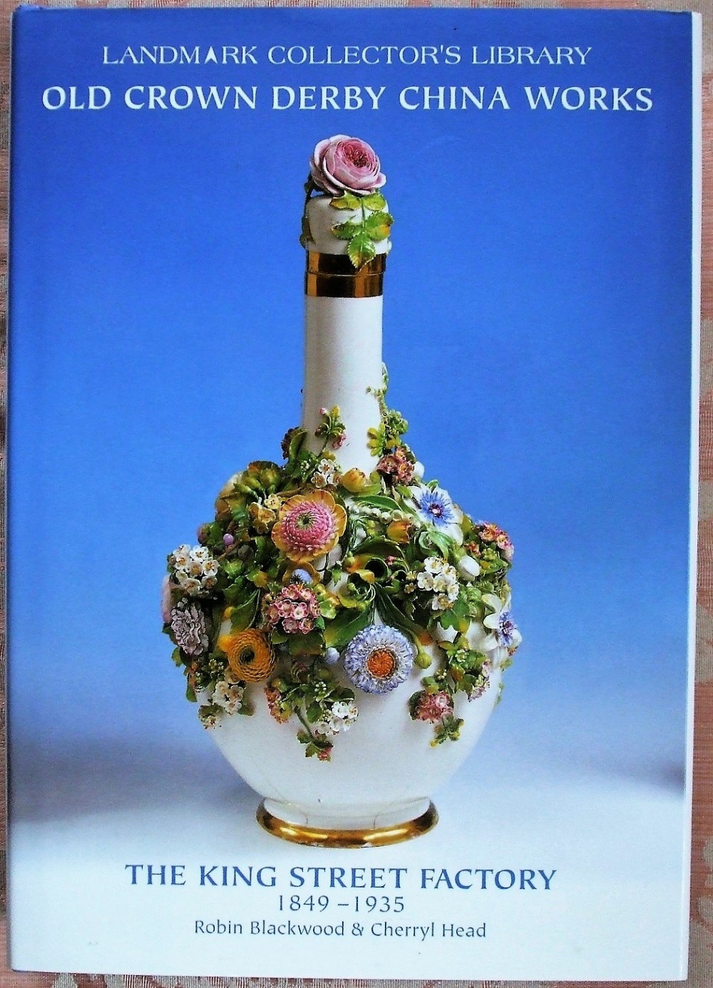 old crown derby china works the king street factory 1849 1935 robin blackwood cherryl head