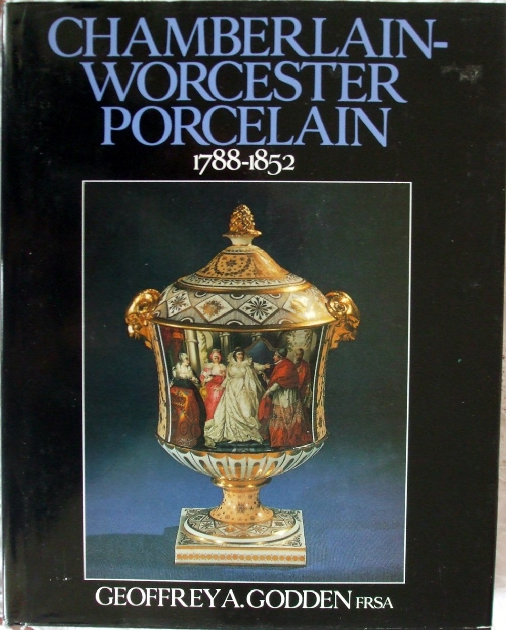 chamberlainworcester porcelain 1788 1852 geoffrey a godden